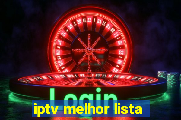 iptv melhor lista